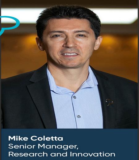 MIKE COLETTA SENIOR MANAGER RESEARCH AND INNOVATION