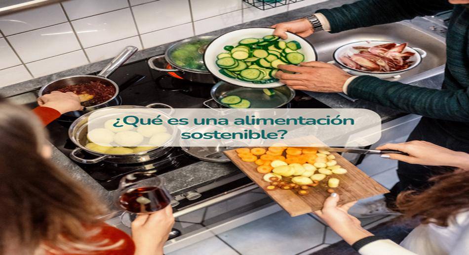 Qué es una alimentación sostenible