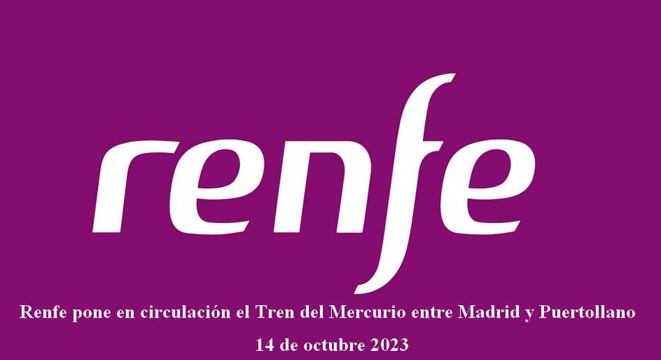 Renfe pone en circulación el Tren del Mercurio entre Madrid y Puertollano