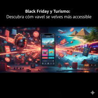 Black Friday y Turismo: Descubre cómo viajar se vuelve más accesible