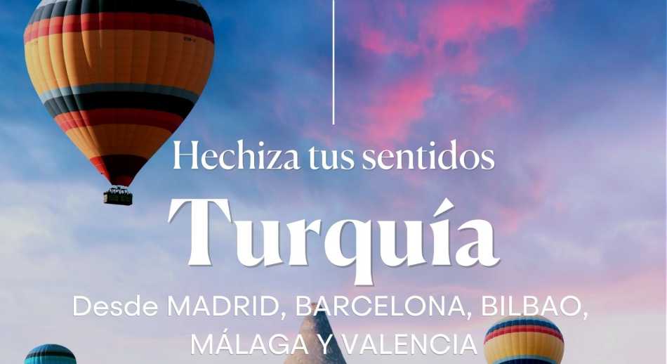 Turquía desde Madrid, Barcelona, Bilbao, Málaga y Valencia