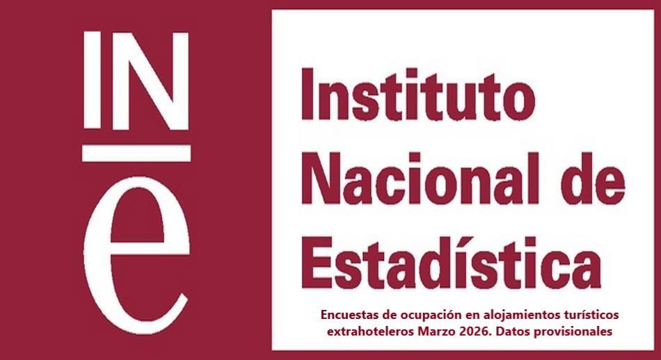 Encuestas de ocupación en alojamientos turísticos extrahoteleros Marzo 2026. Datos provisionales