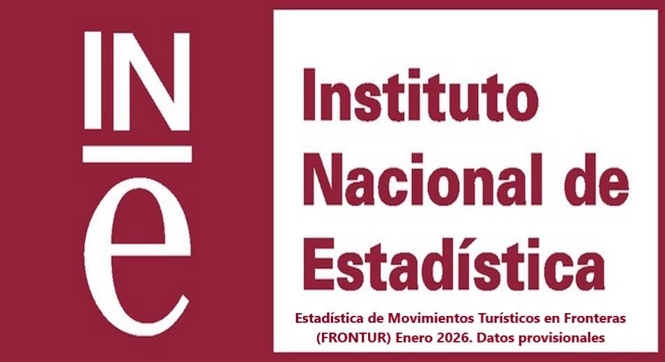 Estadística de Movimientos Turísticos en Fronteras (FRONTUR) Enero 2026. Datos provisionales